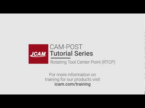 ICAM Minute: Rotating Tool Center Point in CAM-POST